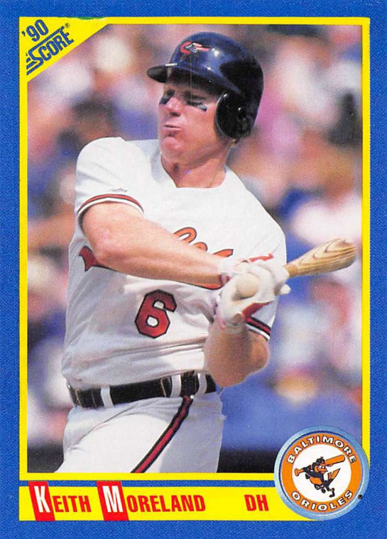 1990 Score #444 Keith Moreland VG Baltimore Orioles 
