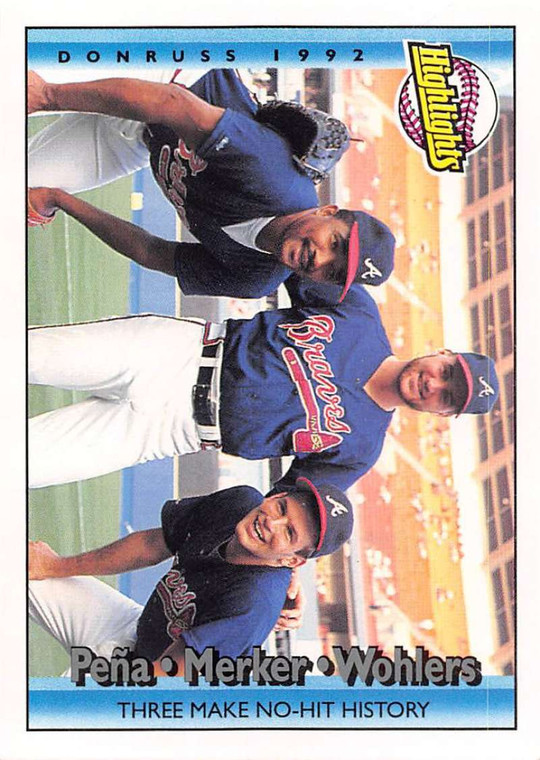 1992 Donruss #616 Braves No-Hitter Alejandro Pena/Kent Mercker/Mark Wohlers UER VG Atlanta Braves 