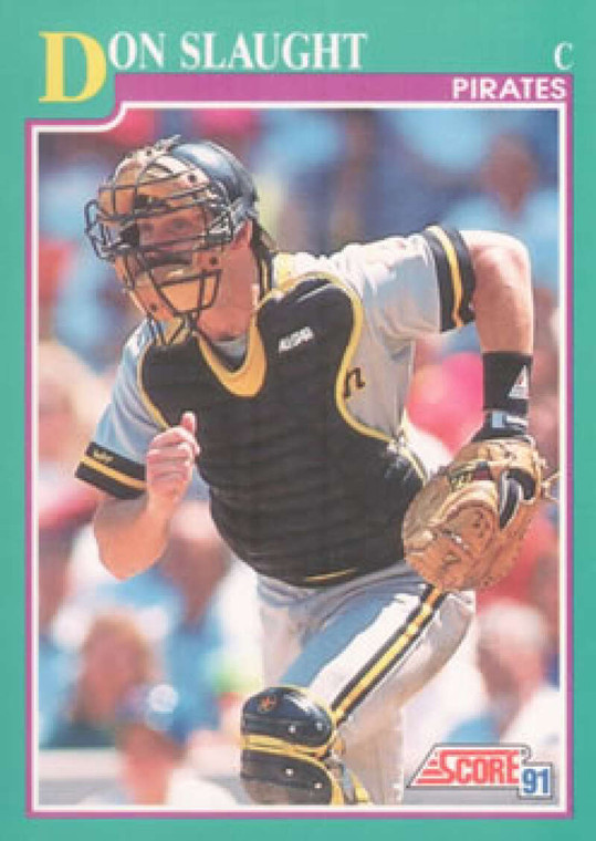 1991 Score #610 Don Slaught VG Pittsburgh Pirates 