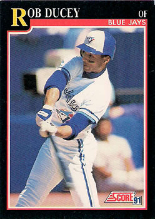1991 Score #821 Rob Ducey VG Toronto Blue Jays 
