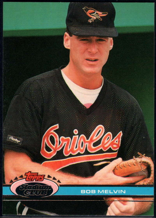 1991 Stadium Club #312 Bob Melvin VG Baltimore Orioles 