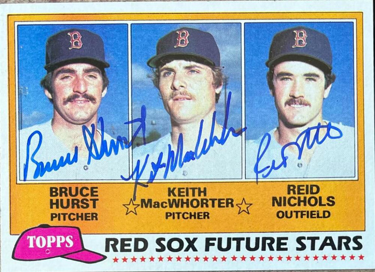 Bruce Hurst, Keith MacWhorter & Reid Nichols Autographed 1981 Topps #689