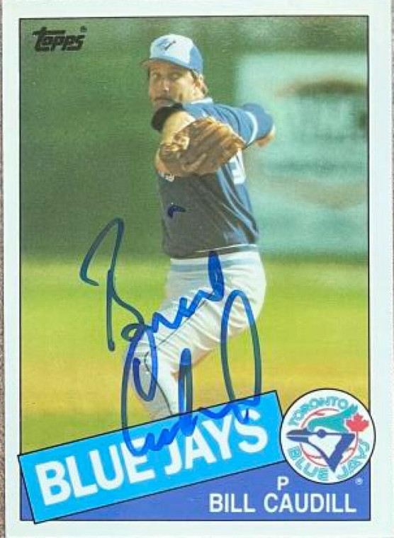 Bill Caudill Autographed 1985 Topps Traded Tiffany #19T Toronto Blue Jays Card