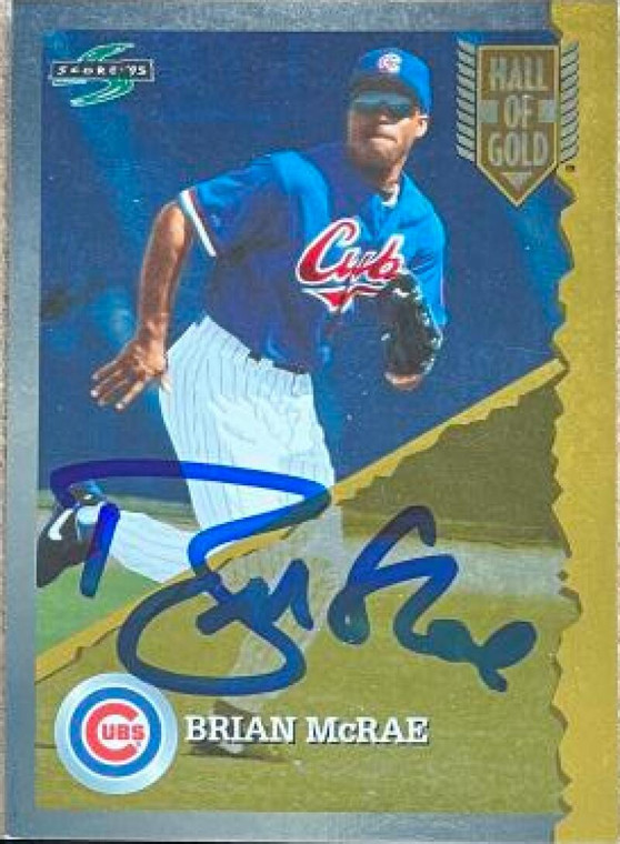 Brian McRae Autographed 1995 Score - You Trade 'em Hall of Gold #HG77 