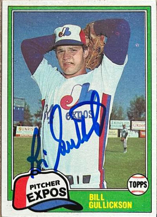 Bill Gullickson Autographed 1981 Topps #578