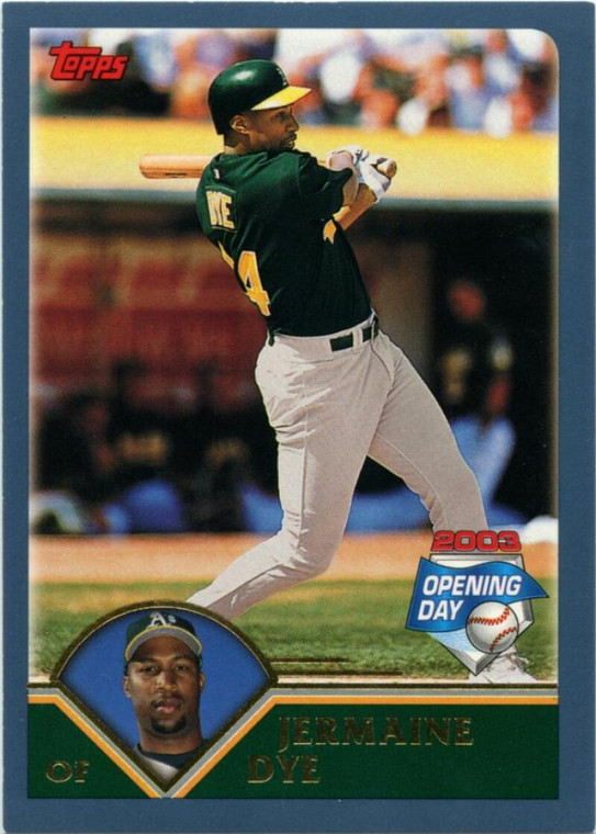 2003 Topps Opening Day #32 Jermaine Dye NM/MT  Oakland Athletics 