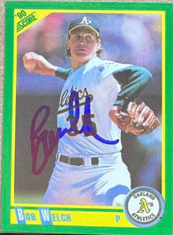 Bob Welch Autographed 1990 Score #159