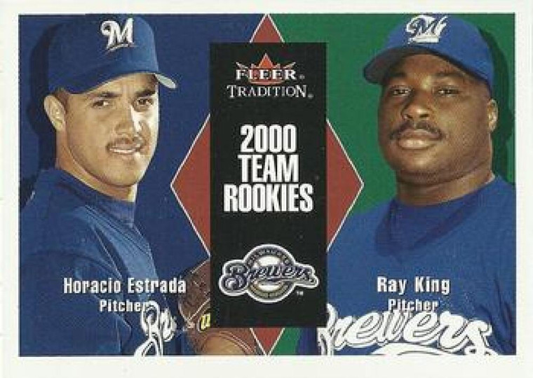 2000 Fleer Tradition Update #82 Horacio Estrada/Ray King NM-MT Milwaukee Brewers 