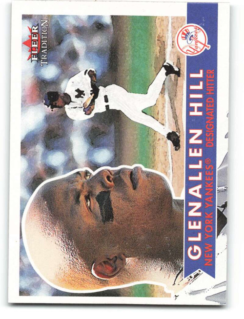 2001 Fleer Tradition 89 Glenallen Hill NM/MT New York Yankees Under