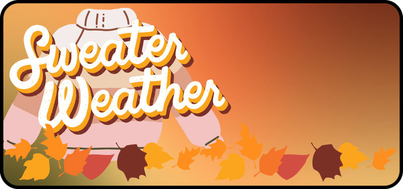 (NEW)Sweater Weather