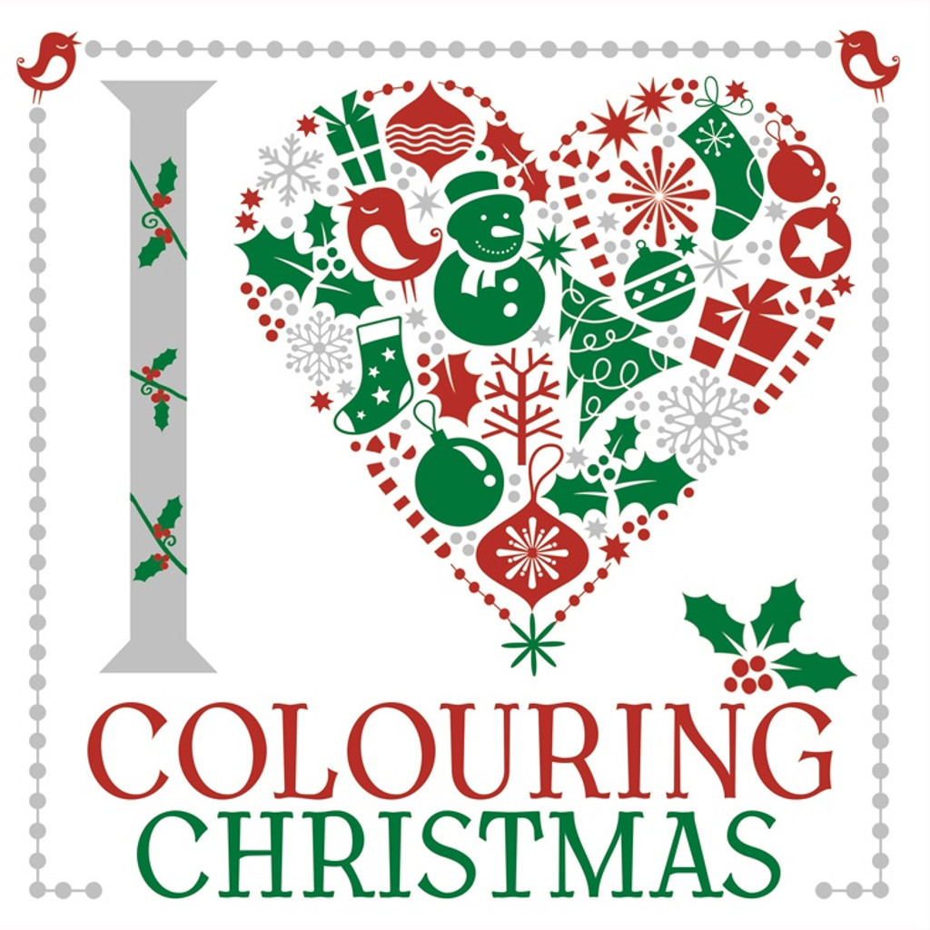 I Love Christmas - I Heart Colouring Books