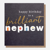 Happy Birthday To A Brilliant Nephew CER020
