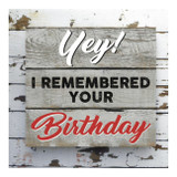 Yey! I Remembered Your Birthday WY7