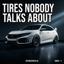 7 Underrated Summer Tires That Transform FK8 Type R Performance