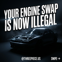 EPA Engine Swap Rules 2025: Why Your LS Swap Is Now Illegal