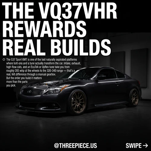 G37 Sport 6MT Build Guide: VQ37VHR Mod Order That Works