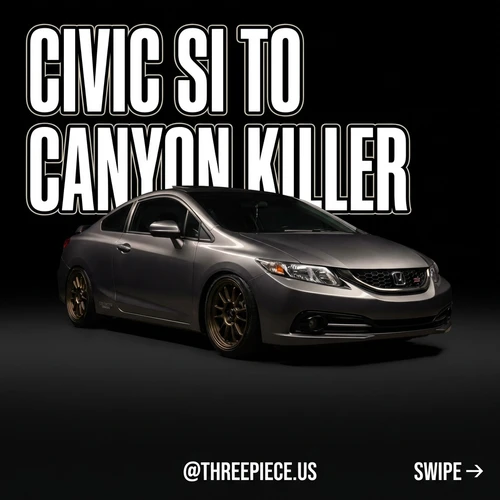 9th Gen Honda Civic Si Build Guide: Canyon Killer for $4500 Total