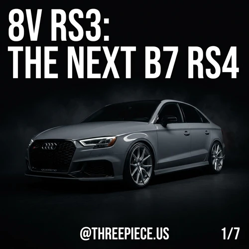Audi 8V RS3 Buyer's Guide: 3 Reasons It's the Next B7 RS4
