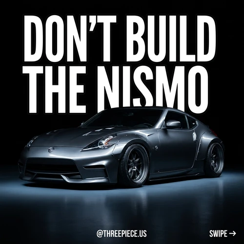 How to Build a 2009-2020 Nissan 370Z (Skip the Nismo)