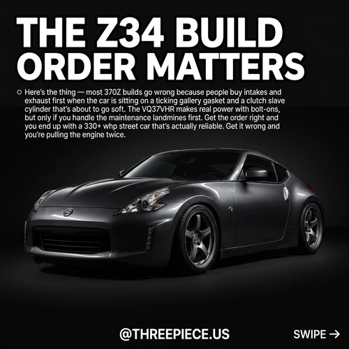 370Z Z34 Build Guide: VQ37VHR Mod Order That Works