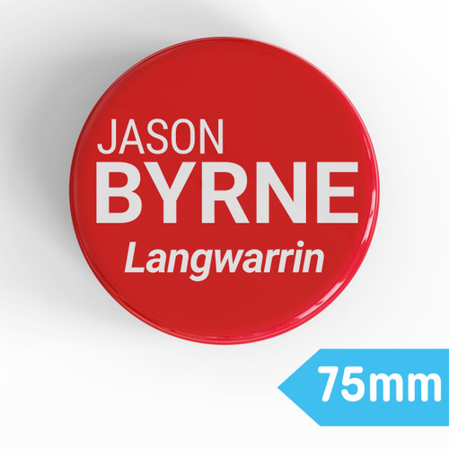 Create a batch of candidate campaign badges with your chosen colours, name and text