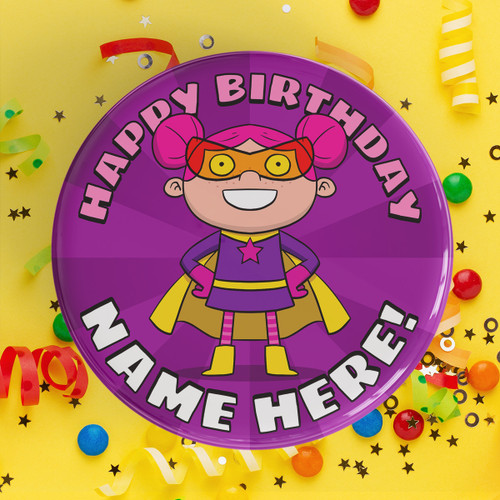 Personalised Happy Birthday Hero Girl Badge