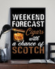Weekend Forecast Cigars and Scotch | Print Poster Wall Art Home Decor