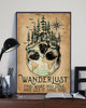 Wanderlust Find what you love and let it save you - Print Poster Wall Art Home Decor