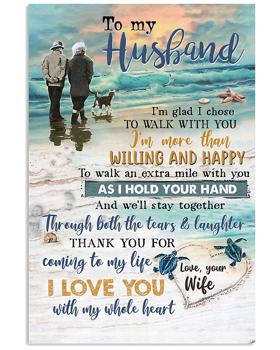 [Customized] To My Husband I'm Glad I Chose To Walk With You - Print Poster Wall Art Home Decor