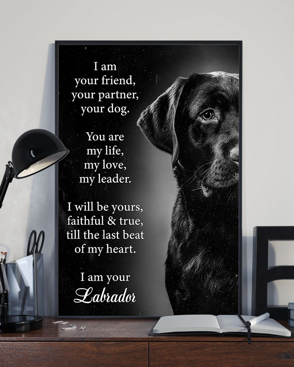 Dog labrador I Am Your Friend | Print Poster Wall Art Home Decor