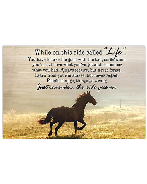 Horse While on this ride called Life  - Print Poster Wall Art Home Decor