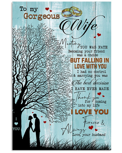 [Customized] To Gorgeous My Wife Marrying You Was The Best Decision I've ever Made - Print Poster Wall Art Home Decor