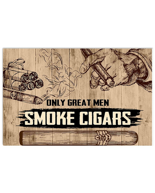 Only Great Men Smoke Cigars | Print Poster Wall Art Home Decor