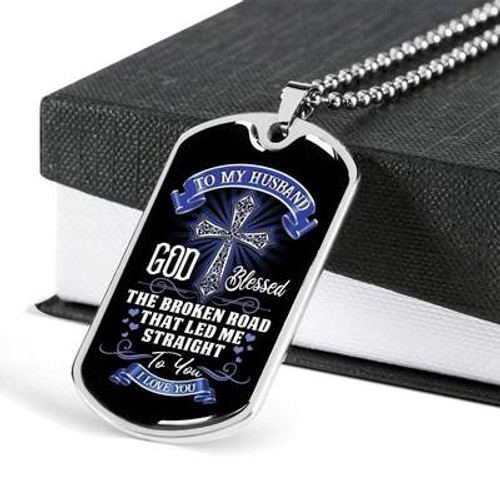  [Customized] God blessed the broken road that led me straight to you| Premium Dog tag 