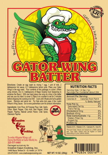Gator Wing Batter - Frying batter mix No MSG
You'll be flying high with this great batter - This batter is not only designed for alligator, but also chicken wings, vegetables (like eggplant, squash, green tomatoes, and etc.) shrimp, and oysters!  It is a flour based, low sodium (1%), and no MSG.  Great to fry nearly anything! Gator Wing Batter - Frying batter mix No MSG
You'll be flying high with this great batter - This batter is not only designed for alligator, but also chicken wings, vegetables (like eggplant, squash, green tomatoes, and etc.) shrimp, and oysters!  It is a flour based, low sodium (1%), and no MSG.  Great to fry nearly anything!