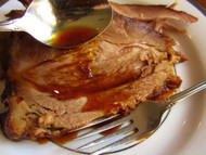 Slice of Heaven with a little Au jus (is a French culinary term meaning "with juice")