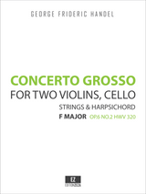 Handel, G.F. - Concerto Grosso Op.6 No.2 HWV 320 in F Major for Two Violins, Cello, Strings and Harpsichord