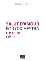 Elgar, E. - Salut d'Amour, in E Major Op.12 for Orchestra, Score and Parts