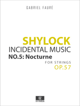 Fauré, G. - Shylock - Incidental Music Op.57 No.5: Nocturne, for Strings