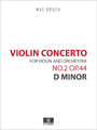 Bruch - Violin Concerto in D minor No.2 Op.44 for Violin and Orchestra, Score and Parts