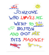 Colorful souvenir magnet featuring the phrase "Someone Who Loves Me Went to Boston and Got Me This Magnet" surrounded by whimsical illustrations including boats, birds, a lobster, fish, and a smiling sun.