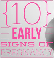 10 Early Signs of Pregnancy