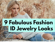 9 Fabulous Fashion ID Jewelry Looks For A Night Out!