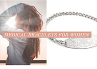 Choosing Stylish Medical Bracelets for Women