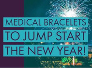 Medical Bracelets to Jump Start the New Year!