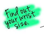 What is your wrist size? Buying a bracelet? We’re here to help