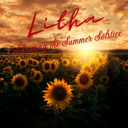 Litha Celebrating the Summer Solstice Litha Celebrating the Summer Solstice