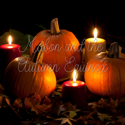 Mabon and the Autumn Equinox Mabon and the Autumn Equinox