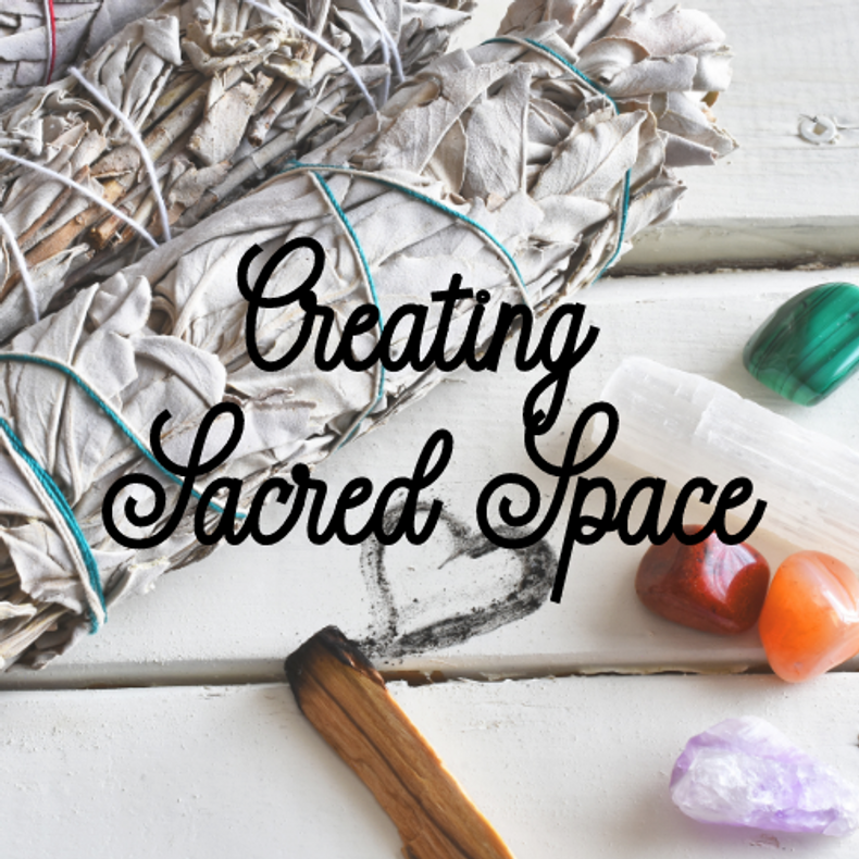 Creating Sacred Space with Extra Reading Material on Cleansing and Protection