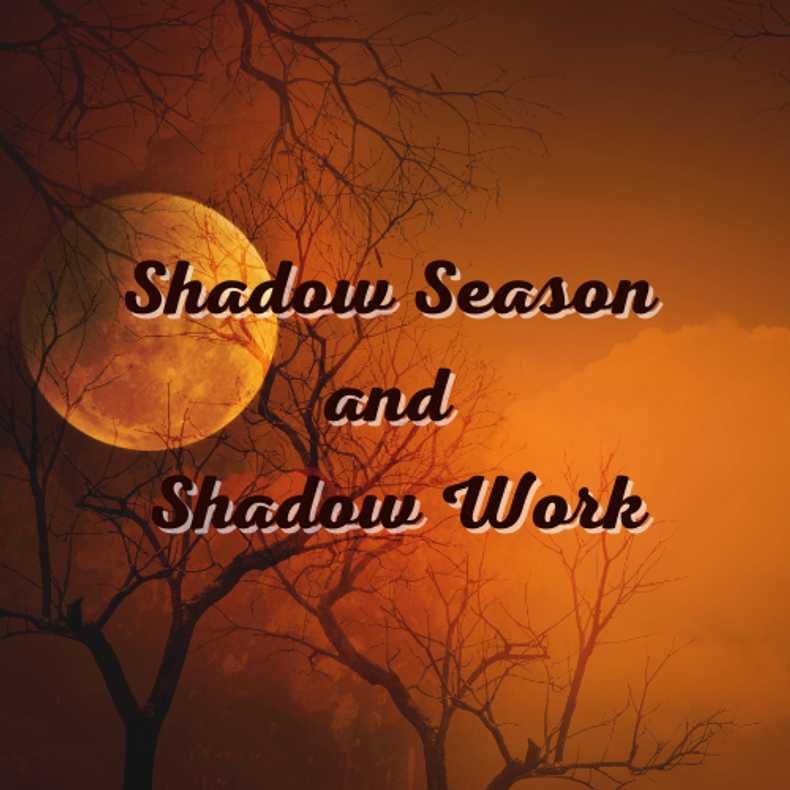 Shadow Season and Shadow Work